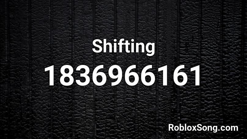 Shifting Roblox ID