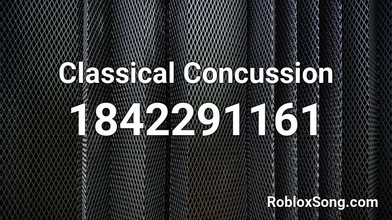 Classical Concussion Roblox ID