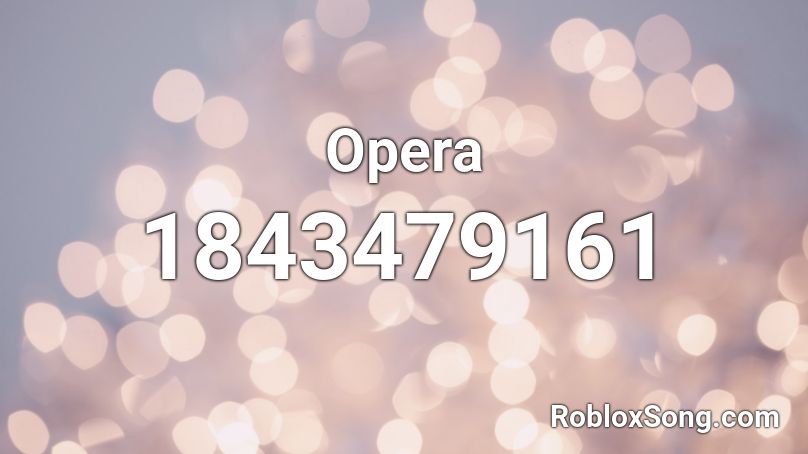 Opera Roblox ID