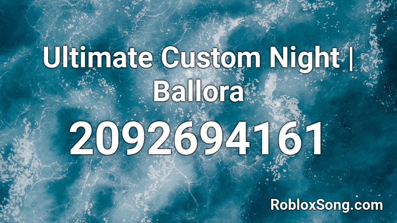 Ultimate Custom Night | Ballora Roblox ID