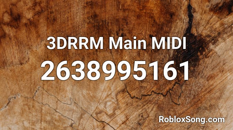 3DRRM Main MIDI Roblox ID