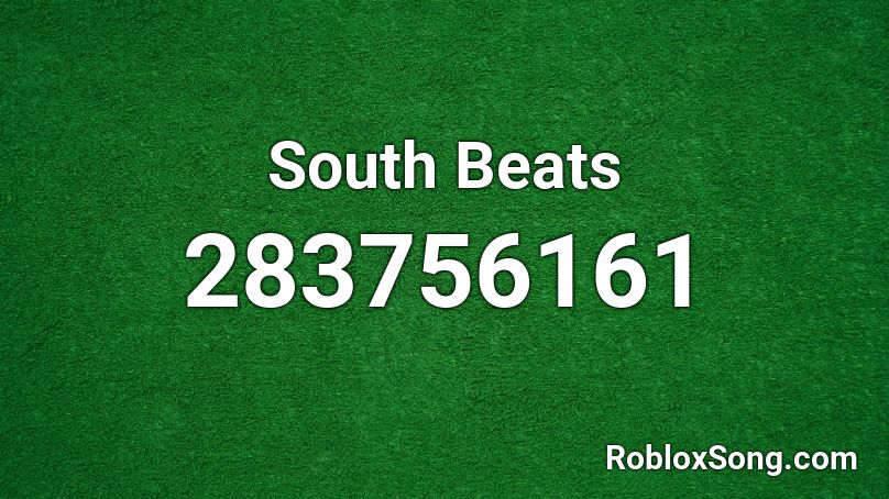 South Beats Roblox ID