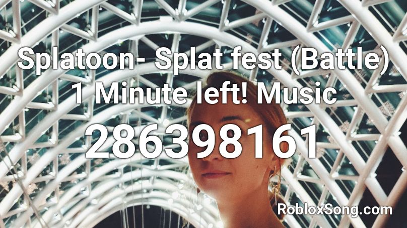 Splatoon- Splat fest (Battle) 1 Minute left! Music Roblox ID