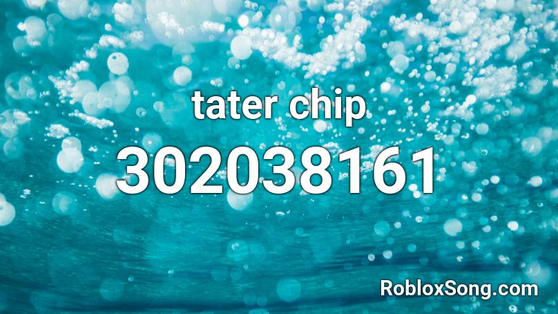 tater chip Roblox ID