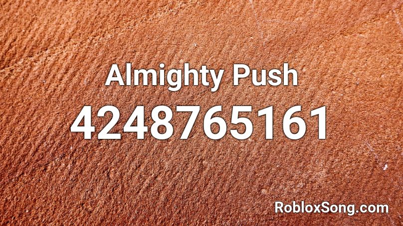 Almighty Push Roblox ID