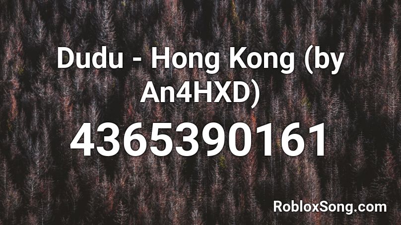 Dudu - Hong Kong (by An4HXD) Roblox ID