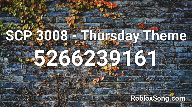 SCP 3008 - Thursday Theme Roblox ID