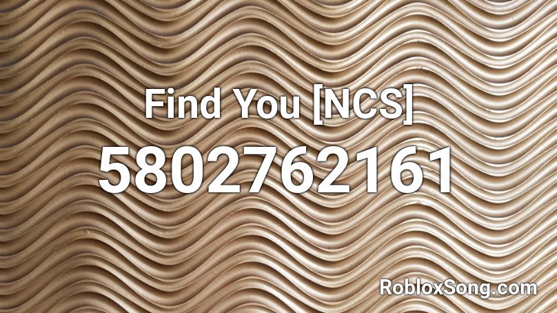 Find You [NCS] Roblox ID