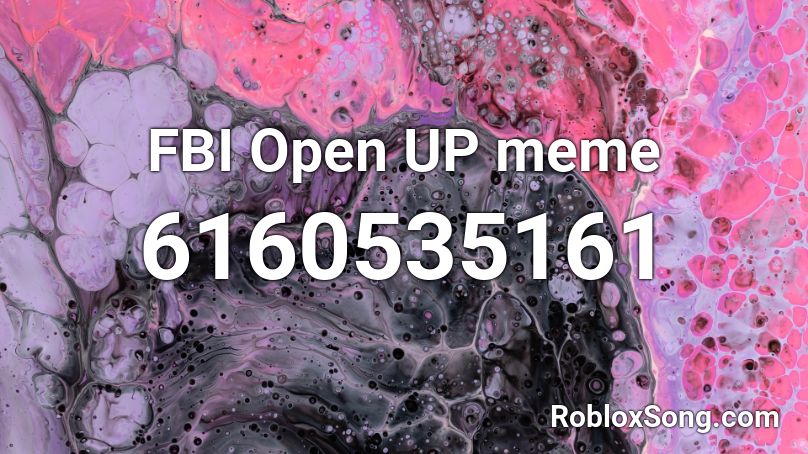 FBI Open UP meme Roblox ID