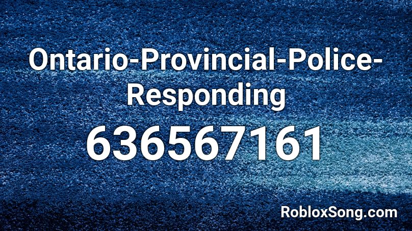 Ontario-Provincial-Police-Responding Roblox ID