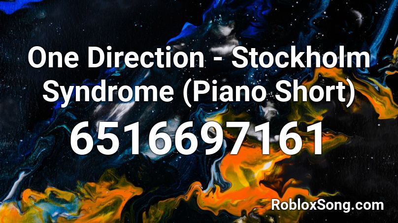 One Direction - Stockholm Syndrome (Piano Short) Roblox ID