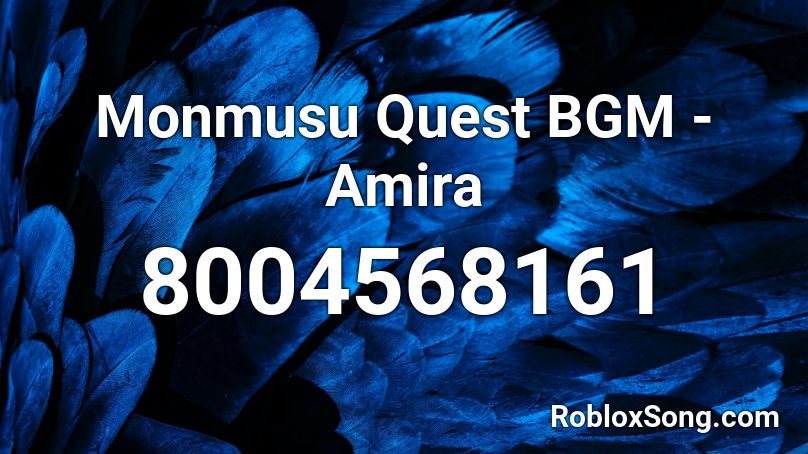 Monmusu Quest BGM - Amira Roblox ID