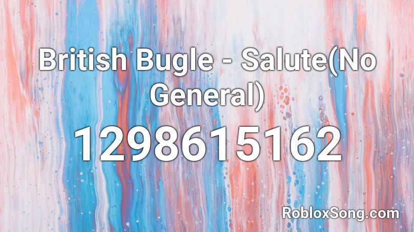 British Bugle - Salute(No General) Roblox ID