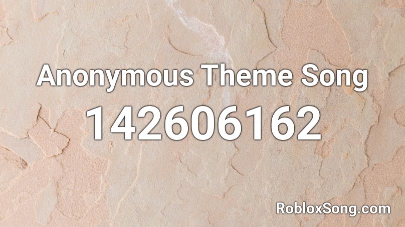 Anonymous Theme Song Roblox ID