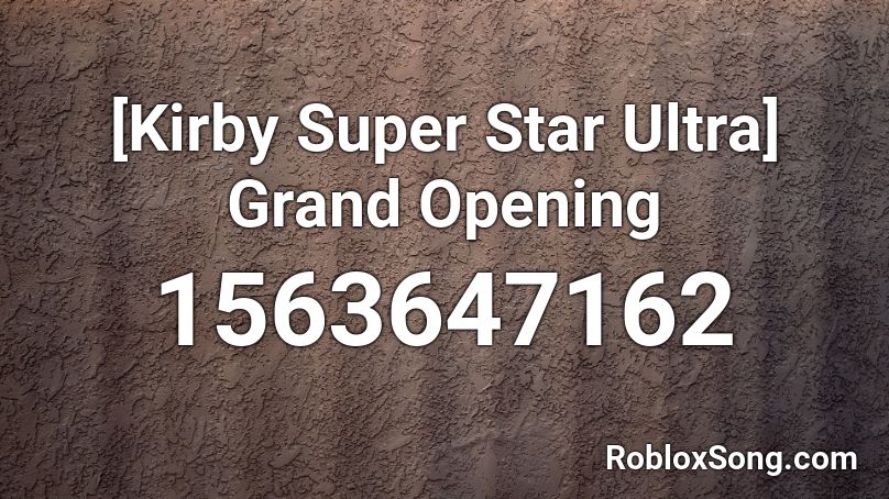 [Kirby Super Star Ultra] Grand Opening Roblox ID