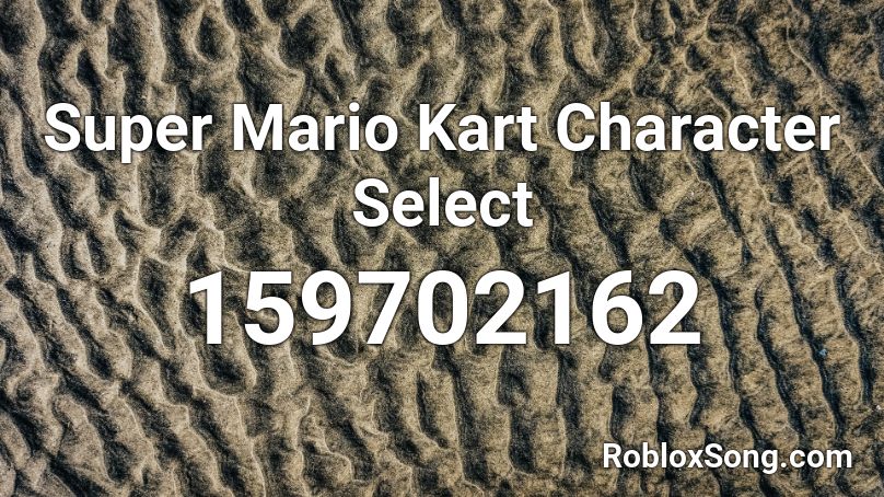 Super Mario Kart Character Select Roblox ID