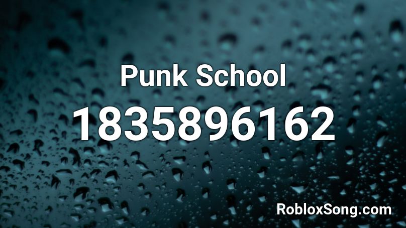 Punk School Roblox ID