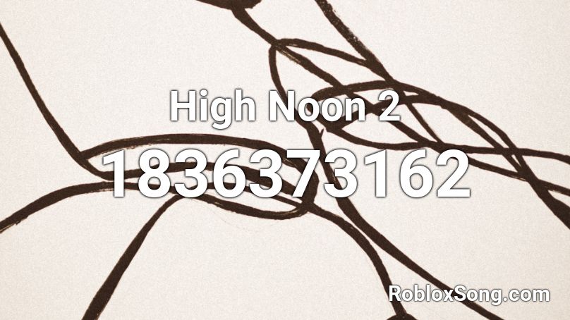High Noon 2 Roblox ID