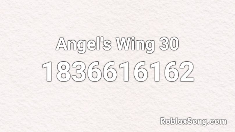 Angel's Wing 30 Roblox ID