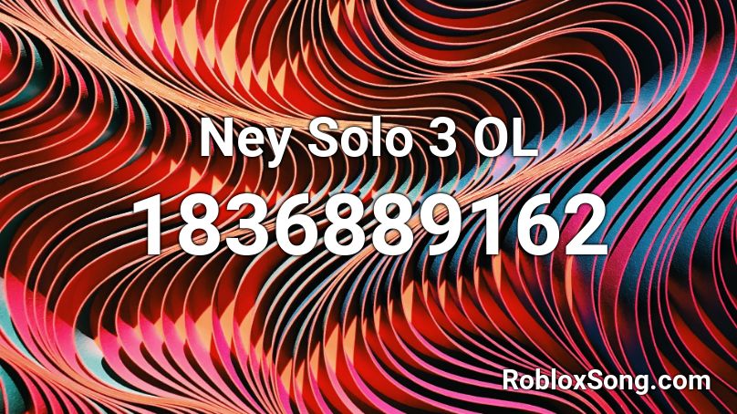 Ney Solo  3 OL Roblox ID