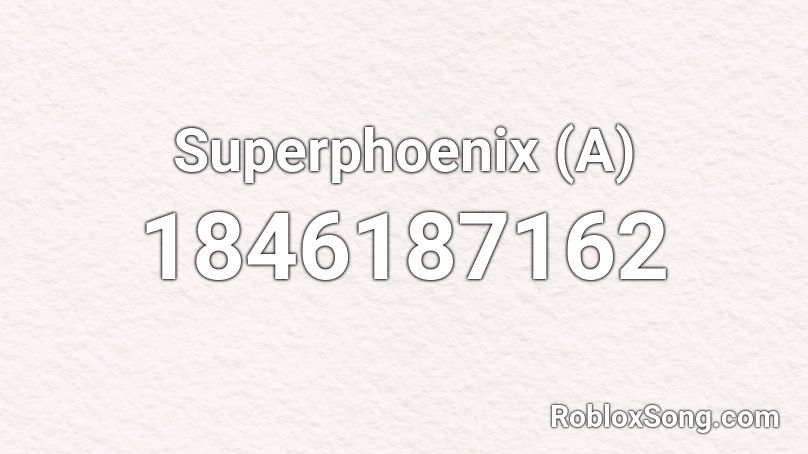 Superphoenix (A) Roblox ID