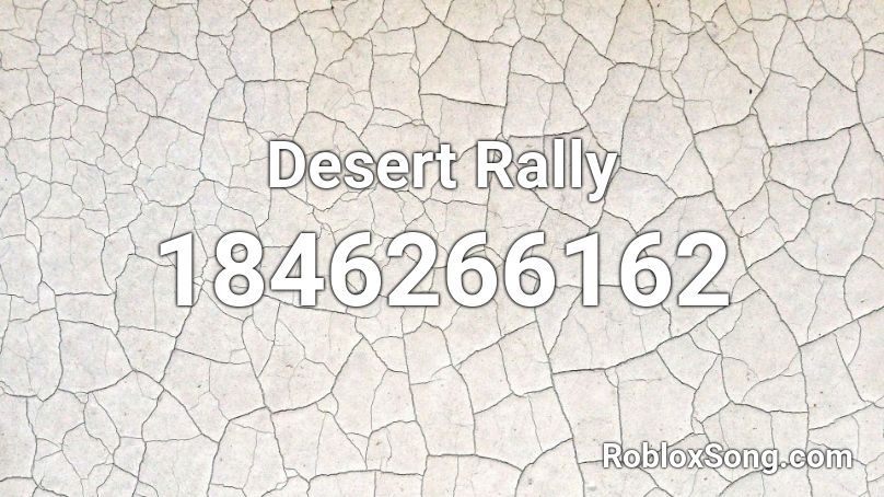 Desert Rally Roblox ID