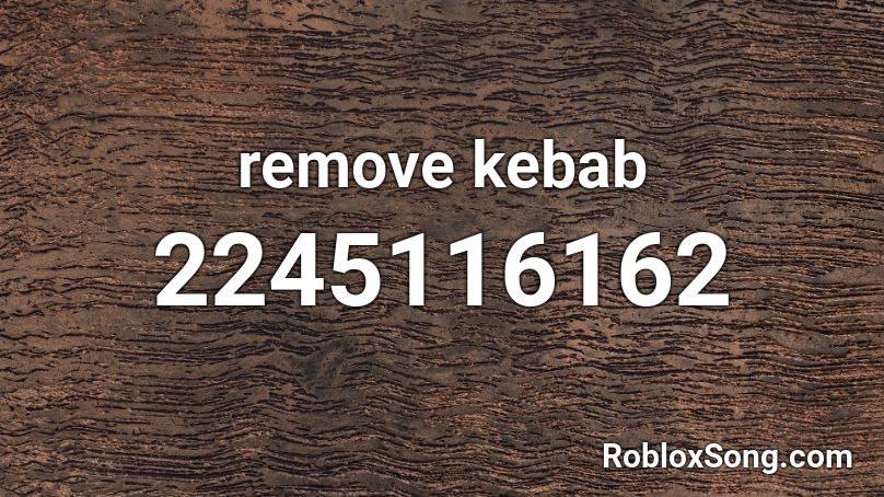 remove kebab Roblox ID