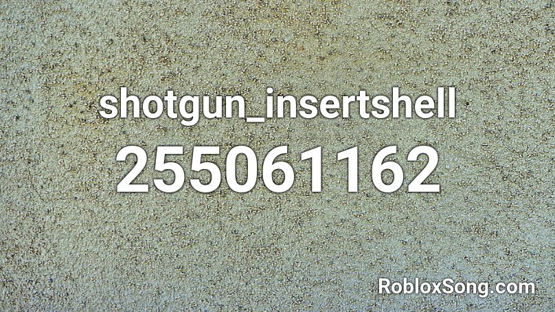 shotgun_insertshell Roblox ID
