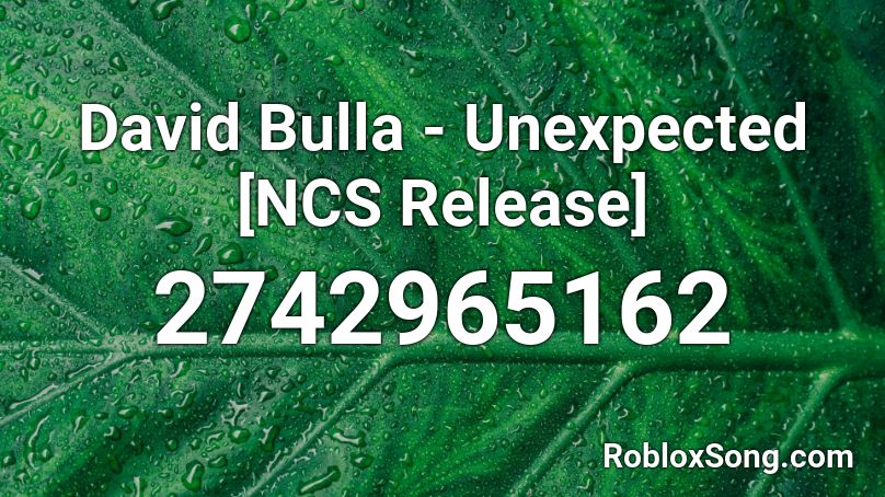 David Bulla - Unexpected [NCS Release] Roblox ID