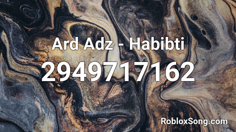 Ard Adz - Habibti Roblox ID