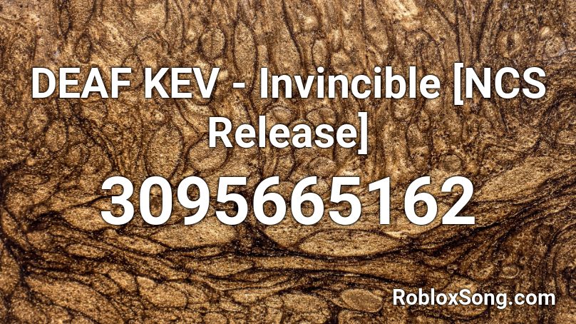 DEAF KEV - Invincible [NCS Release] Roblox ID