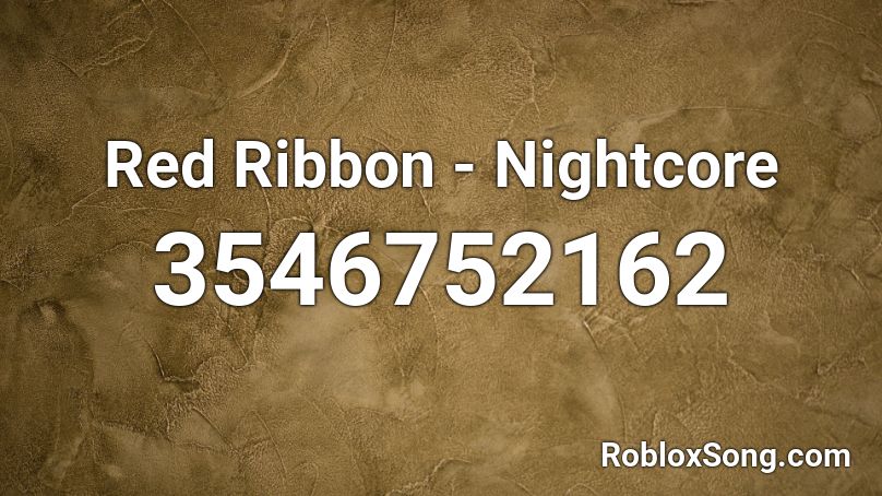 Red Ribbon - Nightcore Roblox ID