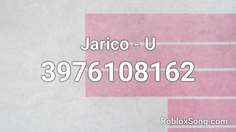 Jarico U Roblox Id Roblox Music Codes - u roblox