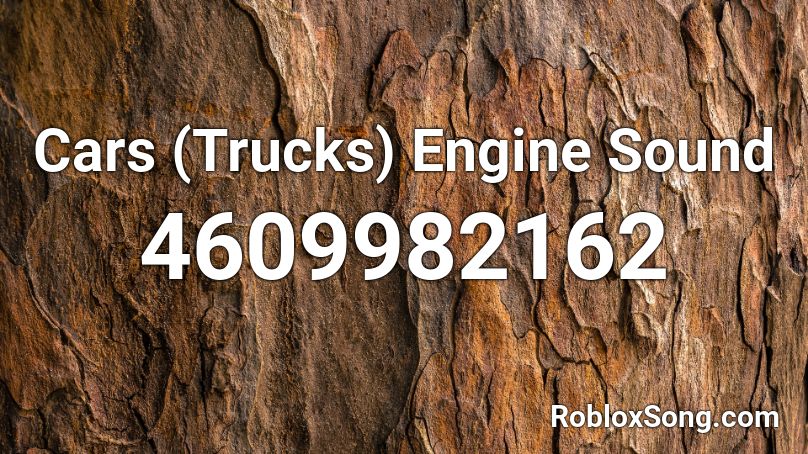 Cars (Trucks) Engine Sound Roblox ID