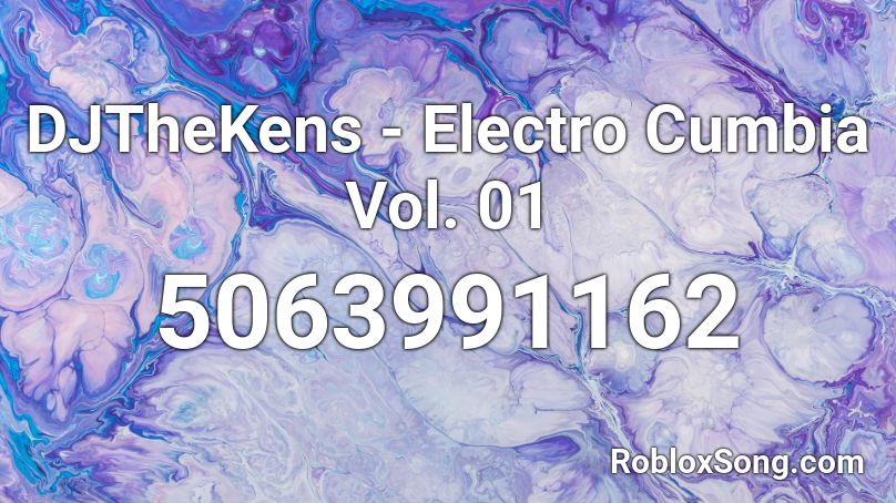 DJTheKens - Electro Cumbia Vol. 01 Roblox ID