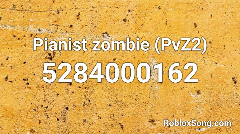Pianist zombie (PvZ2) Roblox ID - Roblox music codes