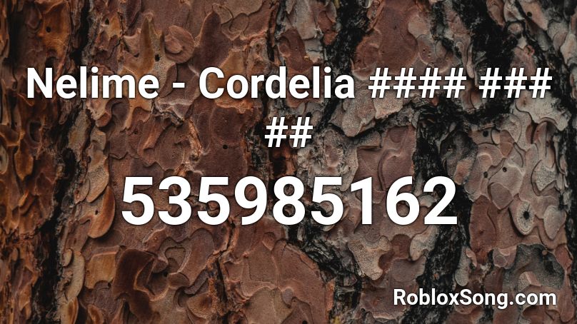 Nelime - Cordelia #### ### ## Roblox ID