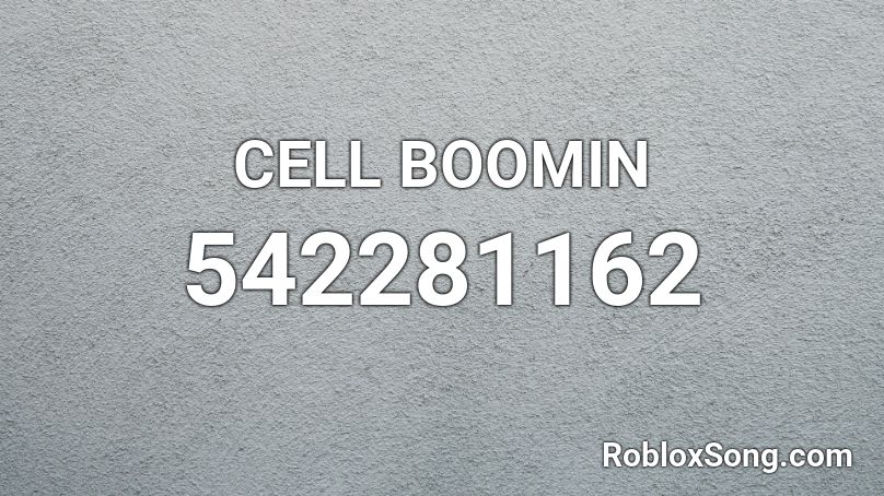 CELL BOOMIN Roblox ID