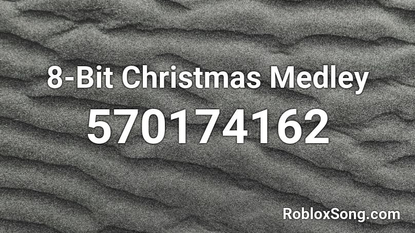 8-Bit Christmas Medley Roblox ID