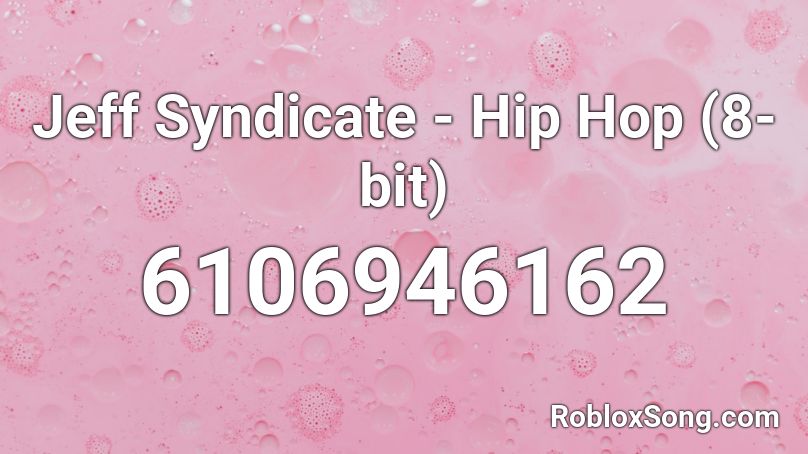 Jeff Syndicate - Hip Hop (8-bit) Roblox ID