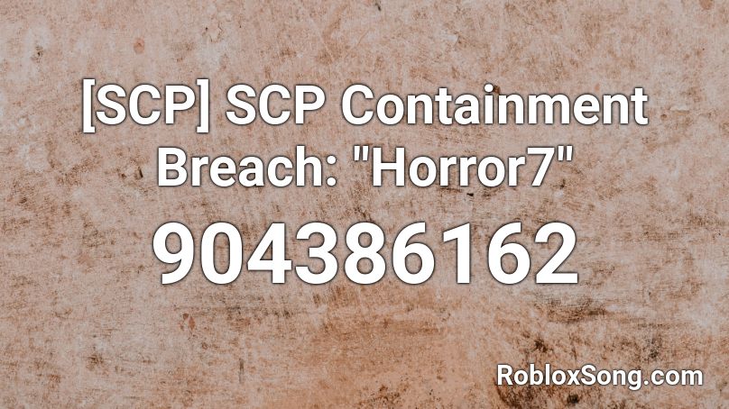 Scp Scp Containment Breach Horror7 Roblox Id Roblox Music Codes - roblox scp containment breach id