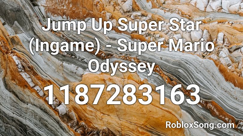 Jump Up Super Star Ingame Super Mario Odyssey Roblox Id Roblox Music Codes - jump up super star roblox id code