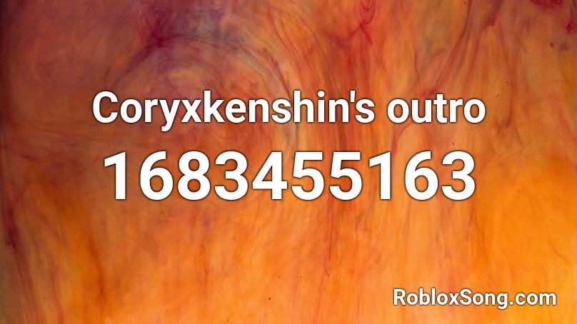 Coryxkenshin S Outro Roblox Id Roblox Music Codes - coryxkenshin roblox id