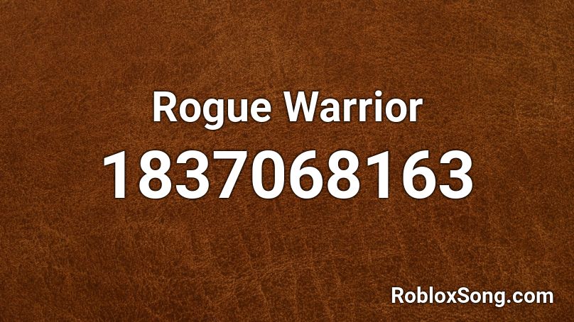 Rogue Warrior Roblox ID