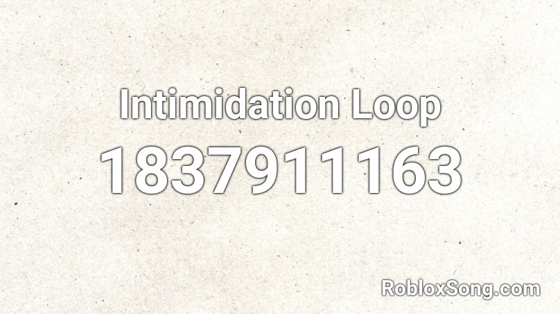 Intimidation Loop Roblox ID