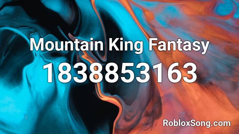 Mountain King Fantasy Roblox ID