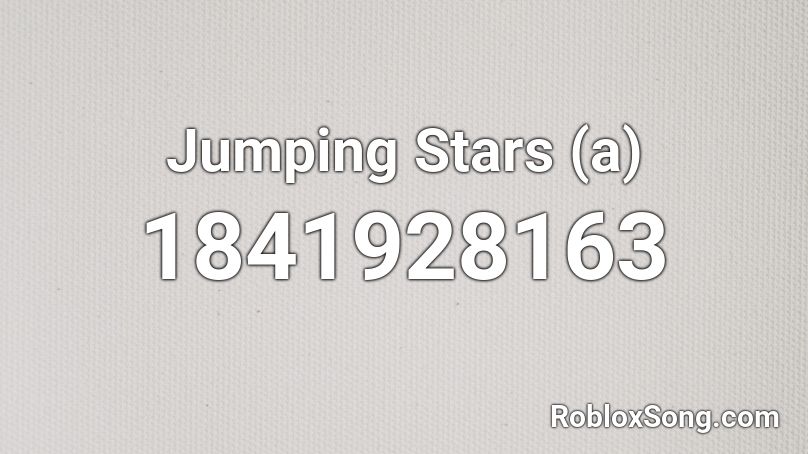 Jumping Stars (a) Roblox ID