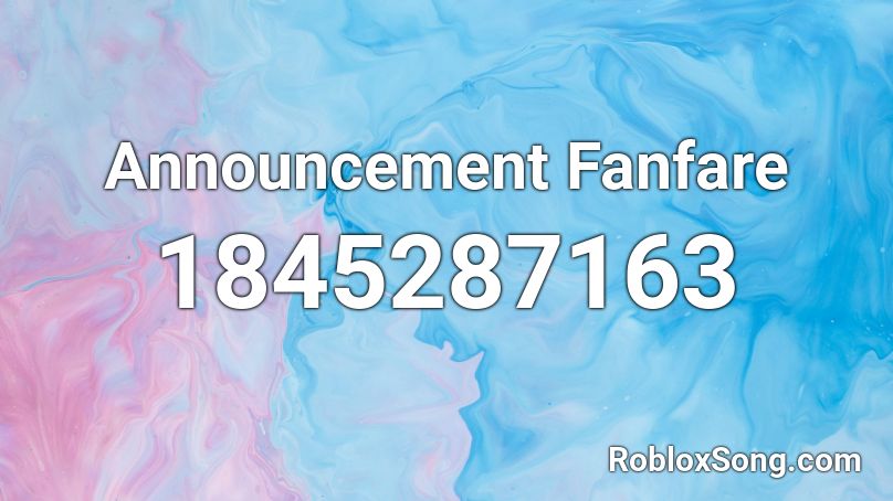 Announcement Fanfare Roblox ID