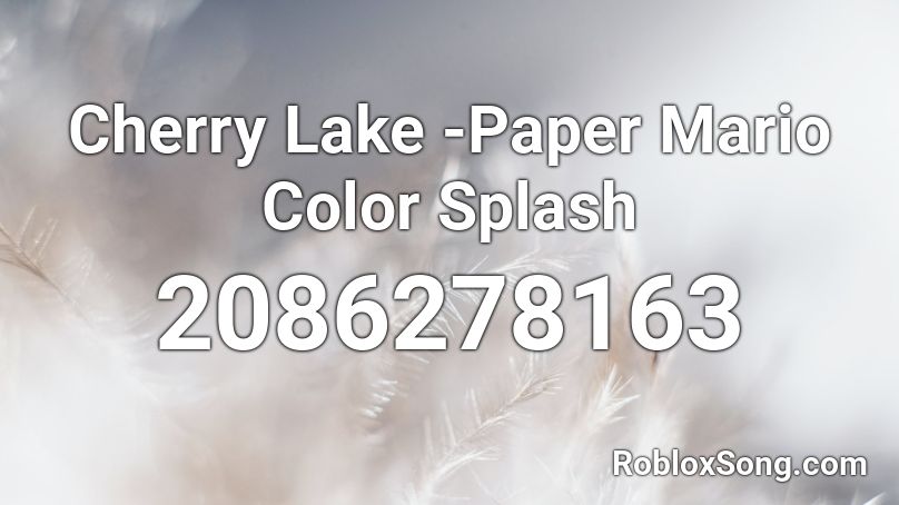 Cherry Lake -Paper Mario Color Splash Roblox ID