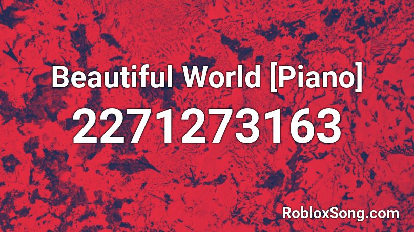 Beautiful World [Piano] Roblox ID